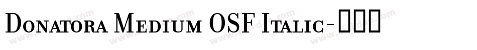 Donatora Medium OSF Italic字体转换